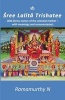 Sree Lalita Trishati - 300 Divine Names of the Celestial Mother - With Meanings and Commentaries (Paperback) - Dr Ramamurthy Natarajan Photo