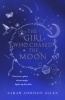 The Girl Who Chased the Moon (Paperback) - Sarah Addison Allen Photo