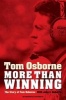 More Than Winning - The Story of  (Paperback) - Tom Osborne Photo