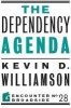 The Dependency Agenda (Paperback) - Kevin D Williamson Photo