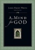 A Mind for God (Paperback) - James Emery White Photo