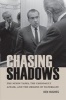 Chasing Shadows - The Nixon Tapes, the Chennault Affair, and the Origins of Watergate (Hardcover) - Kenneth Hughes Photo