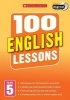 100 English Lessons: Year 5, Year 5 (Paperback) - Christine Moorcroft Photo