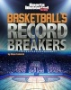 Basketball's Record Breakers (Paperback) - Shane Frederick Photo