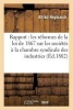 Rapport Sur Les Reformes de La Loi de 1867 Sur Les Societes, a la Chambre Syndicale Des Industries (French, Paperback) - Alfred Neymarck Photo