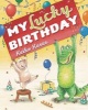 My Lucky Birthday (Hardcover) - Keiko Kasza Photo