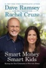 Smart Money Smart Kids - Raising the Next Generation to Win with Money (Hardcover) - Dave Ramsey Photo