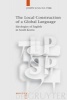 The Local Construction of a Global Language - Ideologies of English in South Korea (Hardcover) - Joseph Sung Yul Park Photo