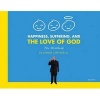 Happiness, Suffering, and the Love of God - The Workbook (Paperback) - Fr Robert J Spitzer Photo