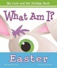 What Am I? Easter (Hardcover) - Anne Margaret Lewis Photo