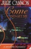 Come and Get ME (Paperback) - Julie Cannon Photo