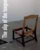 The Slip of the Tongue (Paperback) - Danh Vo Photo