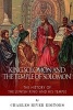 King Solomon and Temple of Solomon - The History of the Jewish King and His Temple (Paperback) - Charles River Editors Photo