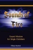 Sounds of Fire - Sound Wisdom for Single Christians (Paperback) - Tiffany Buckner Photo