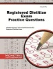 Registered Dietitian Exam Practice Questions - Dietitian Practice Tests & Exam Review for the Registered Dietitian Exam (Paperback) - Mometrix Media LLC Photo