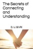 The Secrets of Connecting and Understanding (Paperback) - D U Sivri Photo