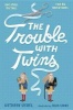 The Trouble with Twins (Hardcover) - Kathryn Siebel Photo