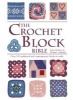 The Crochet Block Bible - Over 100 Traditional and Contemporary Blocks to Make (Paperback) - Heather Lodinsky Photo