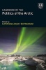 Handbook of the Politics of the Arctic (Hardcover) - Leif Christian Jensen Photo