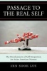 Passage to the Real Self - the Development of Self Integration for Asian American Women (Paperback) - Inn Sook Lee Photo