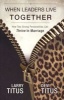 When Leaders Live Together - How Two Strong Personalities Can Thrive in Marriage (Paperback) - Larry Titus Photo