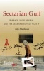 Sectarian Gulf - Bahrain, Saudi Arabia and the Arab Spring That Wasn't (Paperback) - Toby Matthiesen Photo