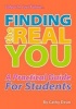 Finding the Real You - A Practical Guide for Students (Paperback) - Cathy Dean Photo