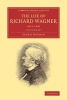 The Life of Richard Wagner 4 Volume Paperback Set - 1813-1883 (Paperback) - Ernest Newman Photo