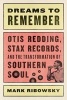 Dreams to Remember - Otis Redding, Stax Records, and the Transformation of Southern Soul (Hardcover) - Mark Ribowsky Photo