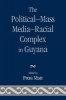 The Political-Mass Media-Racial Complex in Guyana (Paperback) - Prem Misir Photo