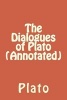 The Dialogues of  (Annotated) (Paperback) - Plato Photo