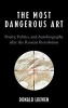 The Most Dangerous Art - Poetry, Politics, and Autobiography After the Russian Revolution (Hardcover) - Donald Loewen Photo