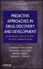 Predictive Approaches in Drug Discovery and Development - Biomarkers and In Vitro / In Vivo Correlations (Hardcover) - J Andrew Williams Photo