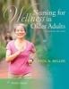 Nursing for Wellness in Older Adults (Hardcover, 7th Revised edition) - Carol A Miller Photo