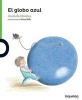 El Globo Azul (the Blue Balloon) (Spanish, Paperback) - Graciela Montes Photo