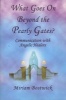 What Goes on Beyond the Pearly Gates? - Communications with Angelic Healers (Paperback, Illustrated Ed) - Miriam Bostwick Photo