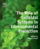 The Role of Colloidal Systems in Environmental Protection (Hardcover, New) - Monzer Fanun Photo