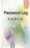 Password Log Journal - Password Keeper a Password Journal Organizer Internet Address Logbook / Password Logs (Paperback) - T Michelle Photo