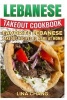 Lebanese Takeout Cookbook - Black and White Edition - Favorite Lebanese Takeout Recipes to Make at Home (Paperback) - Lina Chang Photo