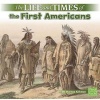 The Life and Times of the First Americans (Paperback) - Marissa Kirkman Photo