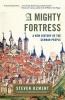 A Mighty Fortress (Paperback, New edition) - Steven E Ozment Photo