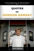 Quotes of Gordon Ramsay - Inspirational and Motivational Quotations of Celebrity Chef (Paperback) - John Styles Photo