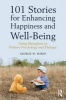 101 Stories for Enhancing Happiness and Well-Being - Using Metaphors in Positive Psychology and Therapy (Paperback) - George W Burns Photo