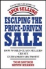 Escaping the Price-driven Sale - How World Class Sellers Create Extraordinary Profit (Hardcover) - Tom Snyder Photo