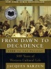 From Dawn To Decadence - 500 Years Of Western Cultural Life (Paperback, 1st Perennial ed) - Jacques Barzun Photo