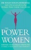 The Power of Women - Harness Your Unique Strengths at Home, at Work and in Your Community (Paperback) - Susan Nolen Hoeksema Photo