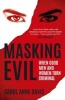 Masking Evil - When Good Men and Women Turn Criminal (Paperback) - Carol Anne Davis Photo