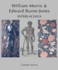 William Morris and Edward Burne-Jones - Interlacings (Hardcover) - Caroline Arscott Photo