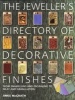 Jeweller's Directory of Decorative Finishes - From Enamelling and Engraving to Inlay and Granulation  (Paperback) - Jinks McGrath Photo