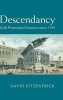 Descendancy - Irish Protestant Histories Since 1795 (Hardcover) - David Fitzpatrick Photo